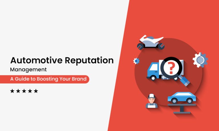 Automotive Reputation Management: A Guide to Boosting Your Brand