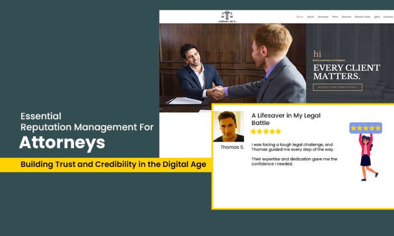 Essential Reputation Management for Attorneys: Building Trust and Credibility in the Digital Age