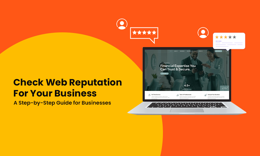 Check Web Reputation for Your Business: A Step-by-Step Guide for Businesses