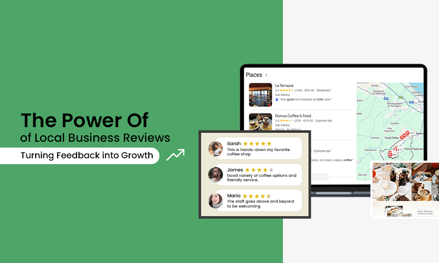 The Power of Local Business Reviews: Turning Feedback into Growth
