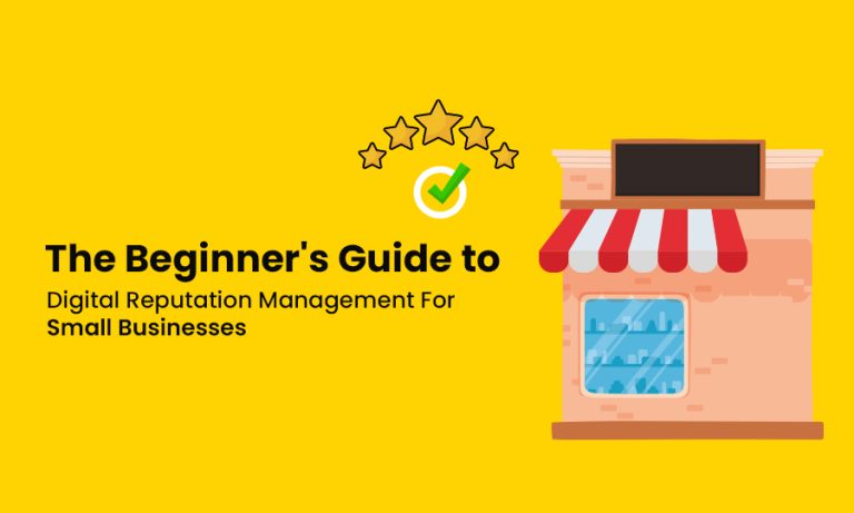 The Beginner's Guide to Digital Reputation Management for Small Businesses