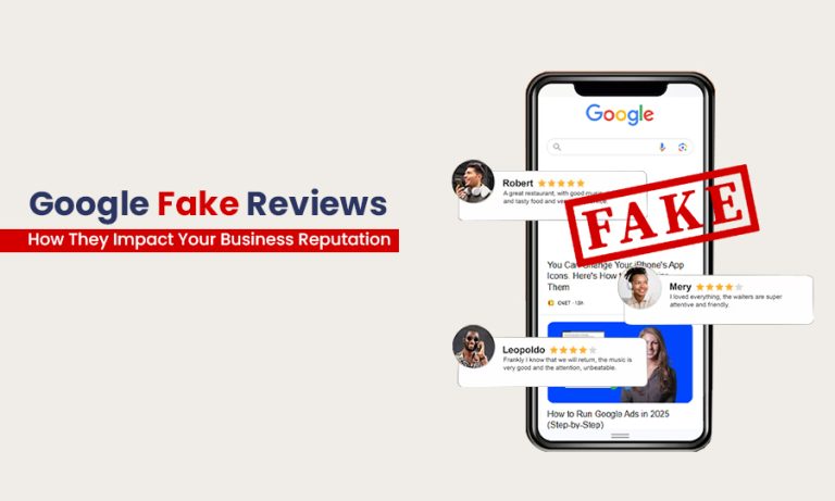 Google Fake Reviews: How They Impact Your Business Reputation