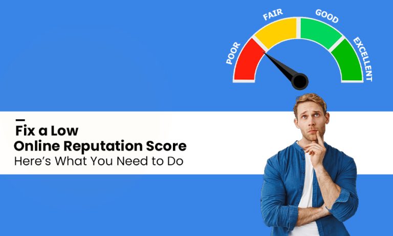 Fix a Low Online Reputation Score: Here’s What You Need to Do