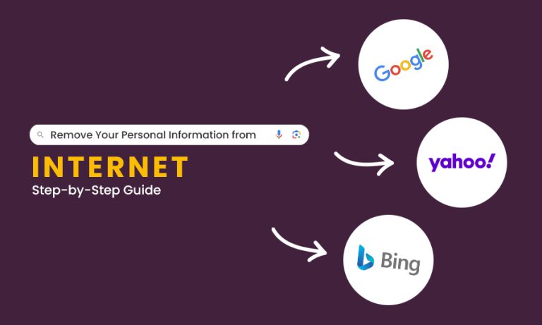 Step-by-Step Guide: Remove Your Personal Information from Internet