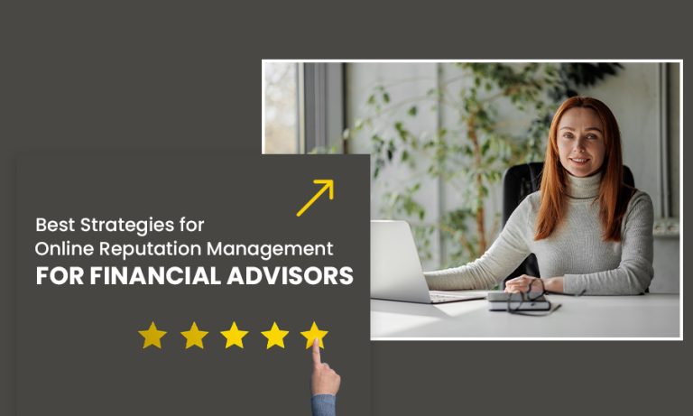 Best Strategies for Online Reputation Management for Financial Advisors