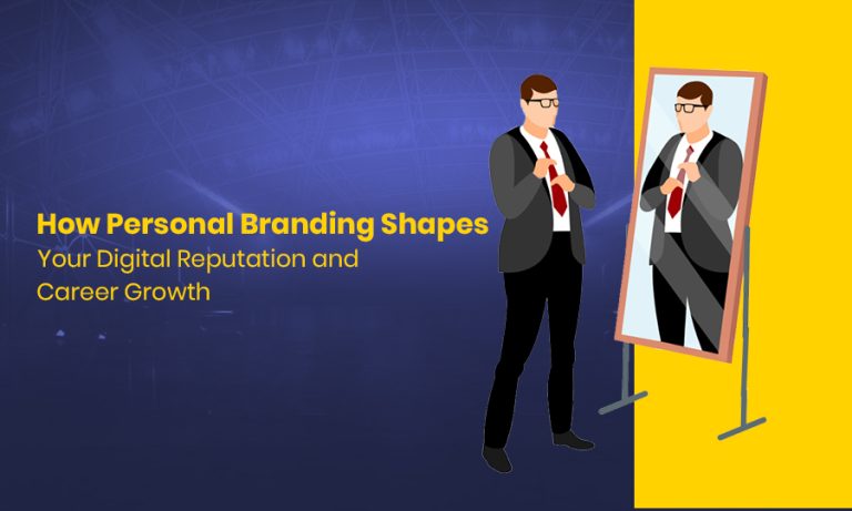 How Personal Branding Shapes Your Digital Reputation and Career Growth