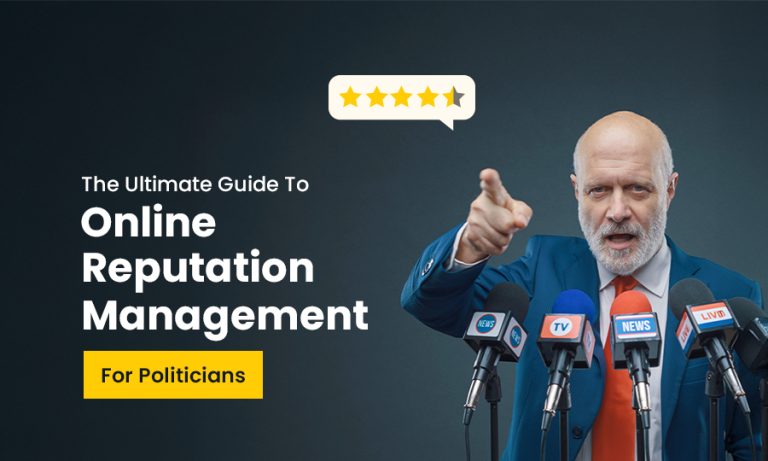Online Reputation Management For Politicians