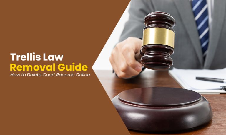Trellis Law Removal Guide How to Delete Court Records Online