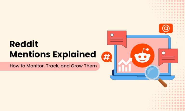 Reddit Mentions Explained How to Monitor, Track, and Grow Them