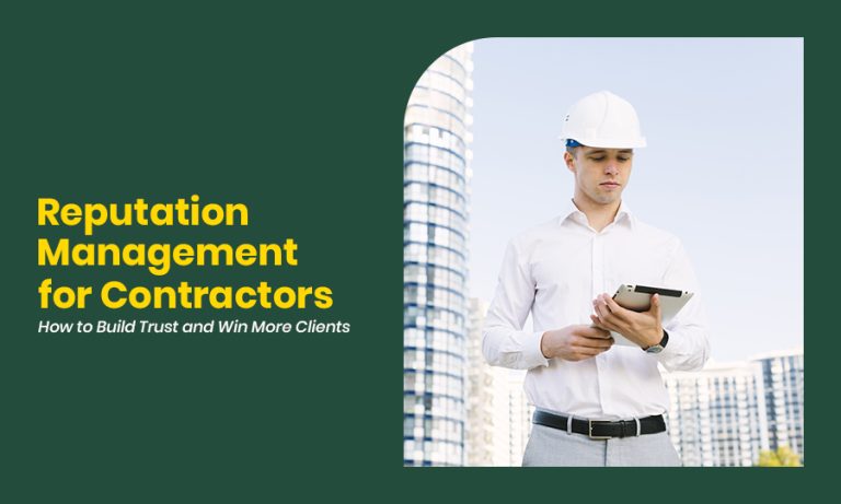 Reputation Management for Contractors How to Build Trust and Win More Clients