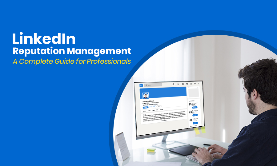 LinkedIn Reputation Management