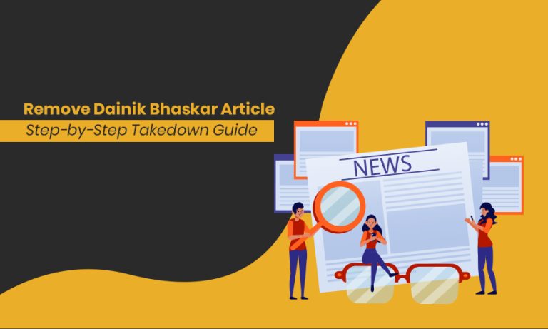 Remove-Dainik-Bhaskar-Article-Step-by-Step-Takedown-Guide
