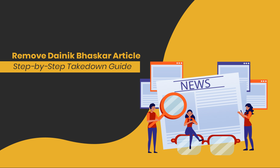 Remove-Dainik-Bhaskar-Article-Step-by-Step-Takedown-Guide