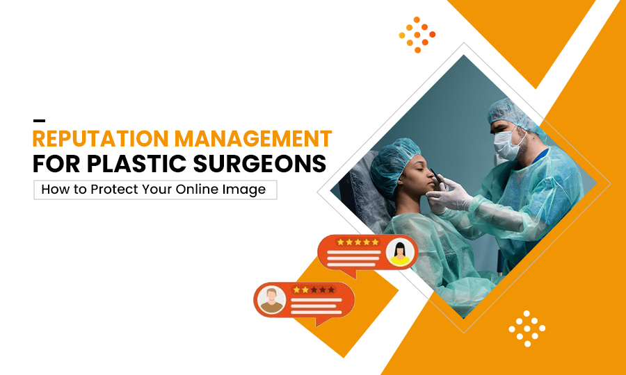 reputation-management-for-plastic-surgeons