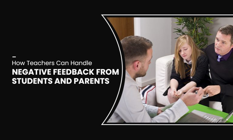 how-teachers-can-handle-negative-feedback-from-students-and-parents